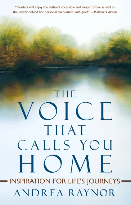 The Voice That Calls You Home (Inspiration for Life's Journeys) by Andrea Raynor, 9781416596127