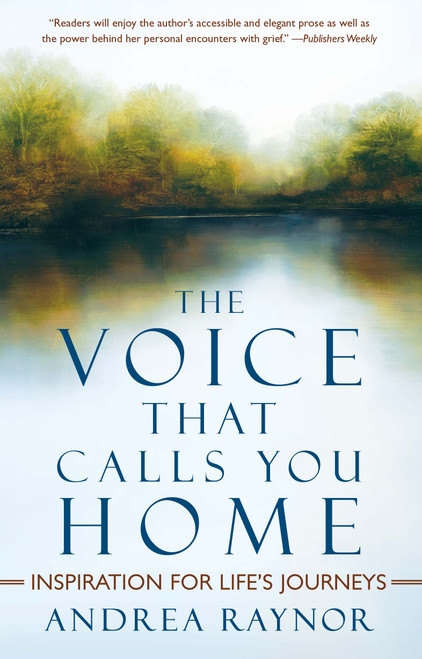 The Voice That Calls You Home (Inspiration for Life's Journeys) by Andrea Raynor, 9781416596127