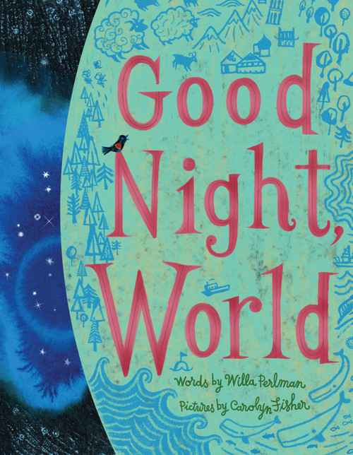 Good Night, World by Willa Perlman, Carolyn Fisher, 9781442401976
