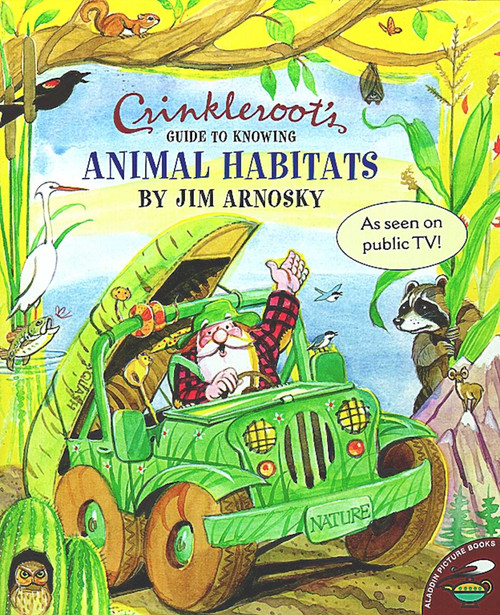Crinkleroot's Guide to Knowing Animal Habitats by Jim Arnosky, Jim Arnosky, 9781481425995