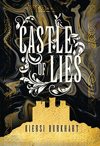 Castle of Lies by Kiersi Burkhart, 9781512429978