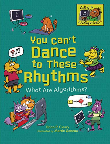 You Can't Dance to These Rhythms (What Are Algorithms?) - 9781541545595 by Brian P. Cleary, Martin Goneau, 9781541545595