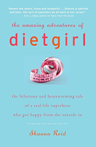 The Amazing Adventures of Dietgirl by Shauna Reid, 9780061657702