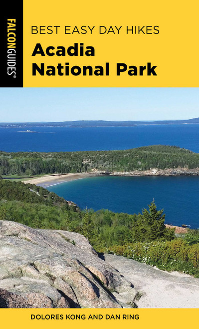 Best Easy Day Hikes Acadia National Park by Dolores Kong, Dan Ring, 9781493040612