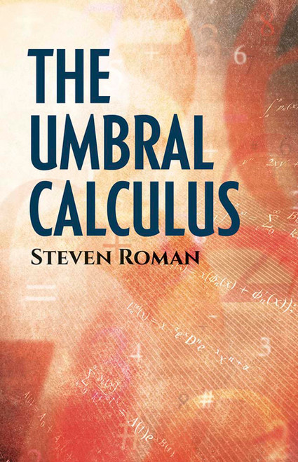 The Umbral Calculus by Steven Roman, 9780486834139