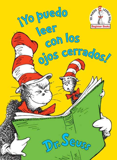 ¡Yo puedo leer con los ojos cerrados! (I Can Read With My Eyes Shut! Spanish Edition) - 9781984848253 by Dr. Seuss, 9781984848253