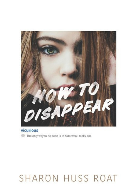 How to Disappear - 9780062291769 by Sharon Huss Roat