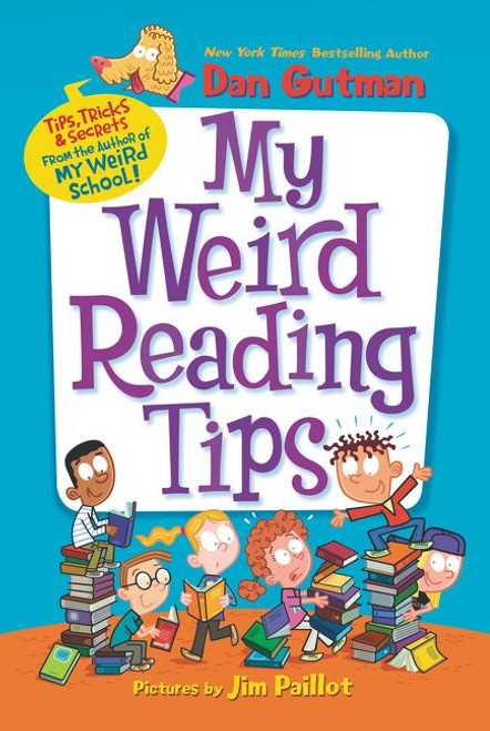 My Weird Reading Tips (Tips, Tricks & Secrets from the Author of My Weird School) by Dan Gutman, 9780062882394