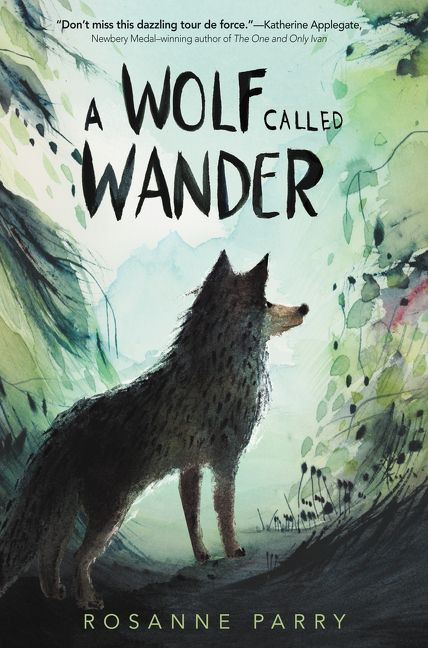A Wolf Called Wander by Rosanne Parry, Mónica Armiño, 9780062895936