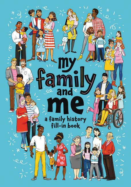 My Family and Me (A Family History Fill-In Book) by Cara J. Stevens, 9780062914842