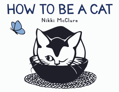 How to Be a Cat (A Board Book) - 9781419734991 by Nikki McClure, 9781419734991