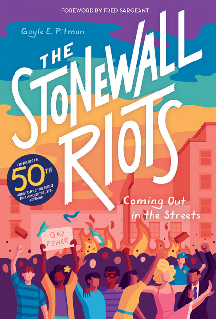 The Stonewall Riots (Coming Out in the Streets) by Gayle E Pitman, 9781419737206