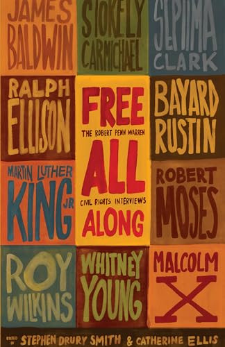 Free All Along (The Robert Penn Warren Civil Rights Interviews) by Stephen Drury Smith, Catherine Ellis, 9781595588180