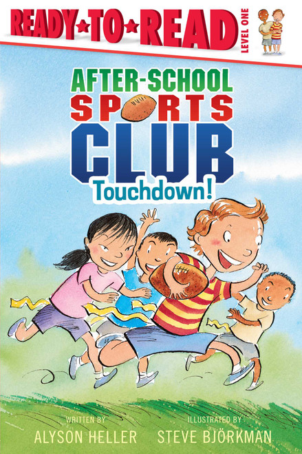 Touchdown! (Ready-to-Read Level 1) by Alyson Heller, Steve Björkman, 9781416994138