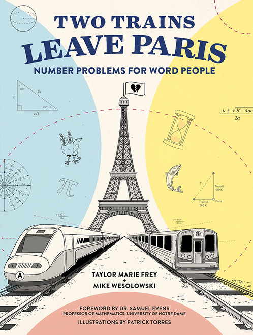 Two Trains Leave Paris (Number Problems for Word People) by Taylor Frey, Mike Wesolowski, 9781419732744