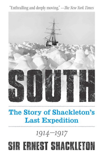 South (The Story of Shackleton's Last Expedition 1914-1917) by Ernest Shackleton, 9780486833132