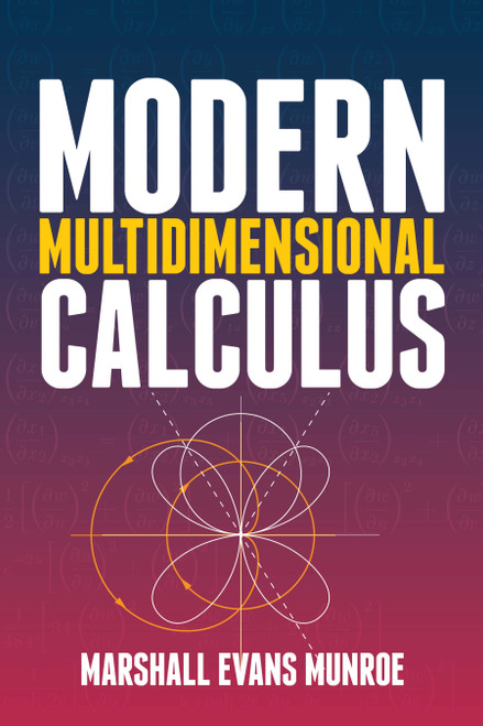Modern Multidimensional Calculus by Marshall Evans Munroe, 9780486834023