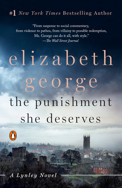 The Punishment She Deserves (A Lynley Novel) - 9780451467867 by Elizabeth George, 9780451467867