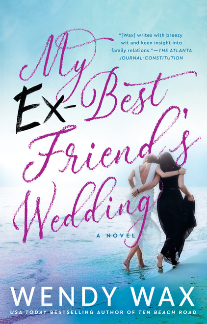 My Ex-Best Friend's Wedding by Wendy Wax, 9780440001430