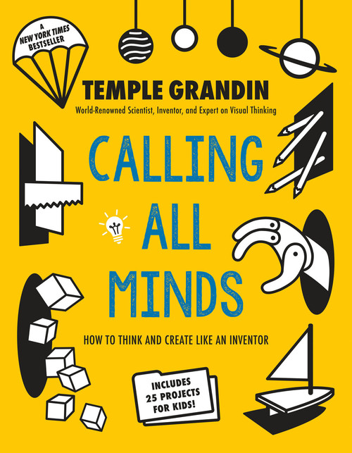 Calling All Minds (How To Think and Create Like an Inventor) - 9781524738228 by Temple Grandin, Ph.D., 9781524738228