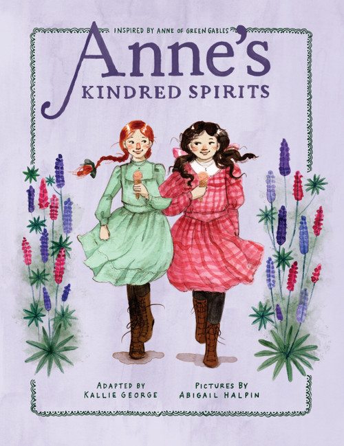 Anne's Kindred Spirits (Inspired by Anne of Green Gables) by Kallie George, Abigail Halpin, 9781770499324