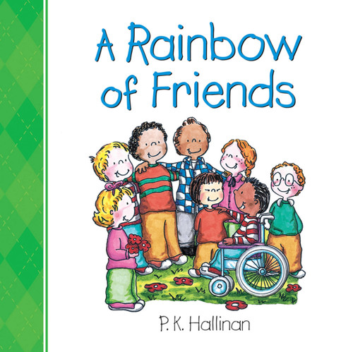 A Rainbow of Friends by P. K. Hallinan, 9780824916725