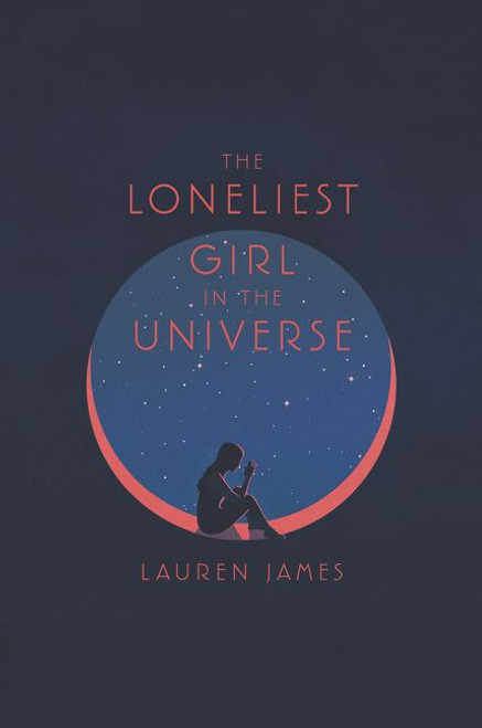 The Loneliest Girl in the Universe - 9780062660268 by Lauren James, 9780062660268