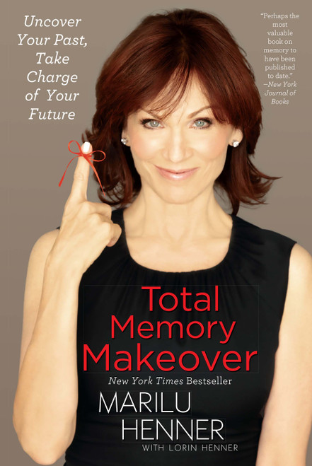 Total Memory Makeover (Uncover Your Past, Take Charge of Your Future) by Marilu Henner, 9781451651232