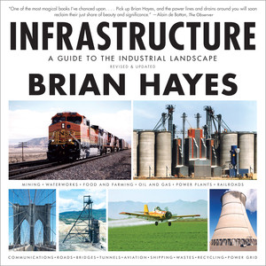 Infrastructure (A Guide to the Industrial Landscape) by Brian Hayes, 9780393349832