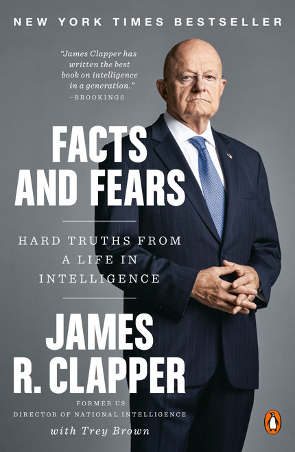 Facts and Fears (Hard Truths from a Life in Intelligence) - 9780525558668 by James R. Clapper, Trey Brown, 9780525558668