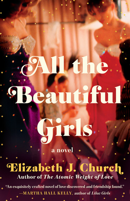 All the Beautiful Girls (A Novel) - 9780399181085 by Elizabeth J. Church, 9780399181085