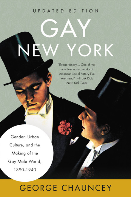 Gay New York by George Chauncey, 9781541699212