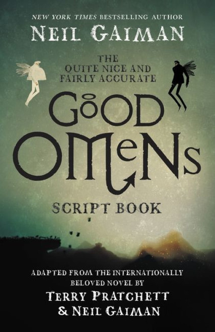 The Quite Nice and Fairly Accurate Good Omens Script Book by Neil Gaiman, 9780062896902