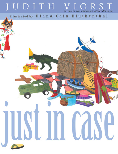 Just in Case by Judith Viorst, Diana Cain Bluthenthal, 9781442412828