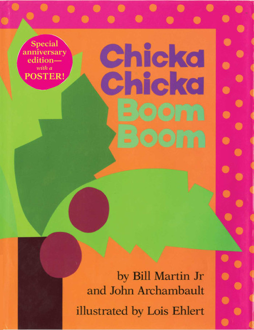Chicka Chicka Boom Boom (Anniversary Edition) by Bill Martin, John Archambault, Lois Ehlert, 9781416990918
