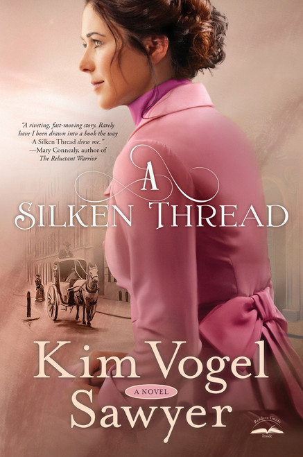 A Silken Thread (A Novel) by Kim Vogel Sawyer, 9780735290129