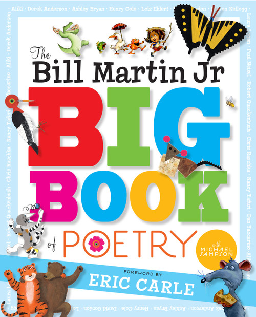 The Bill Martin Jr Big Book of Poetry by Various, Various, Bill Martin, Michael Sampson, Eric Carle, Steven Kellogg, 9781416939719
