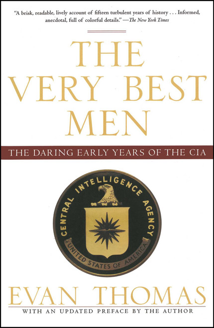 The Very Best Men (The Daring Early Years of the CIA) by Evan Thomas, 9781416537977