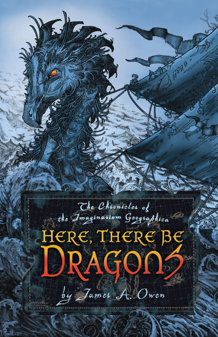 Here, There Be Dragons by James A. Owen, James A. Owen, 9781416912279