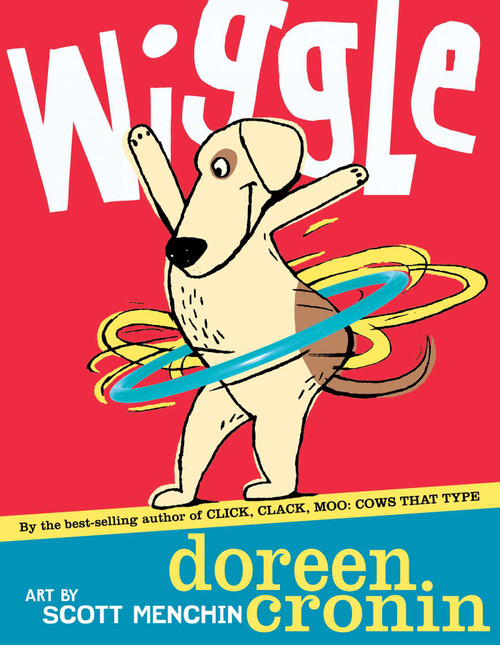 Wiggle by Doreen Cronin, Scott Menchin, 9780689863752