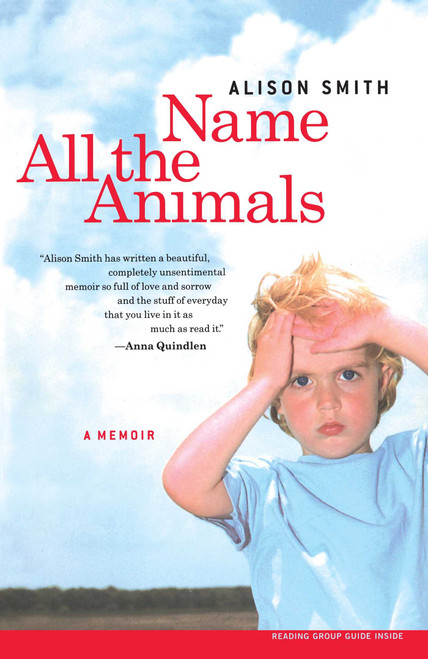 Name All the Animals (A Memoir) by Alison Smith, 9780743255233