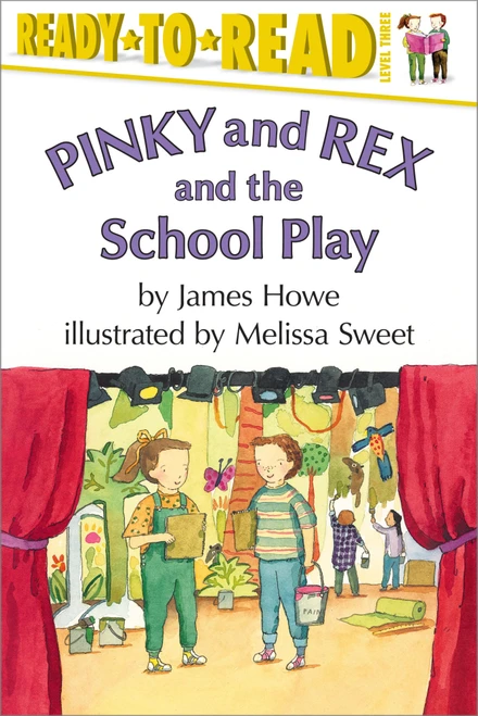 Pinky and Rex and the School Play (Ready-to-Read Level 3) by James Howe, Melissa Sweet, 9780689817045