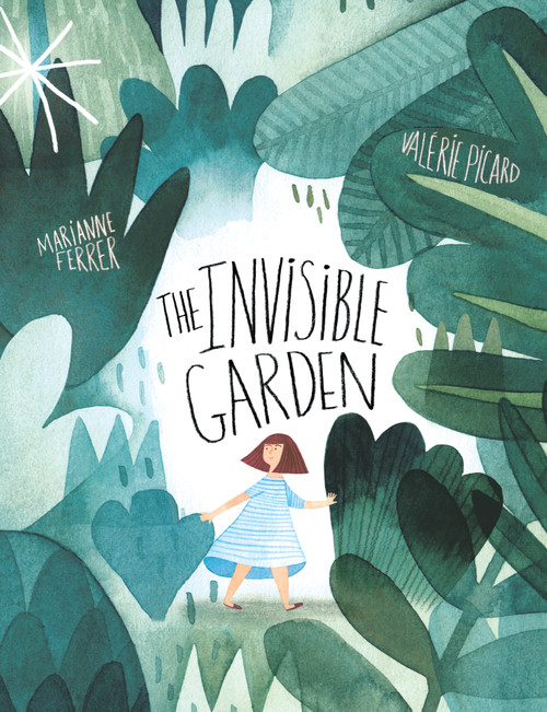 The Invisible Garden - 9781459822115 by Marianne Ferrer, Valérie Picard, 9781459822115