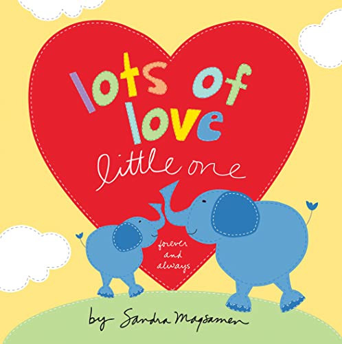 Lots of Love Little One (forever and always) - 9781492687733 by Sandra Magsamen, 9781492687733
