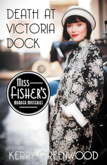 Death at Victoria Dock - 9781464207587 by Kerry Greenwood