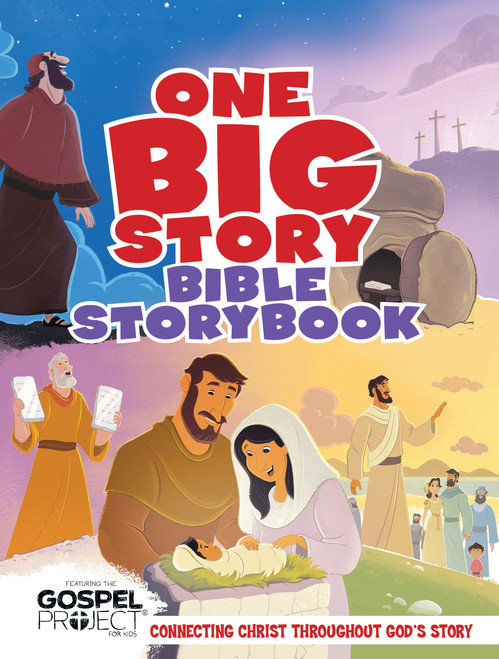 One Big Story Bible Storybook, Hardcover (Connecting Christ Throughout God's Story) by B&H Kids Editorial Staff, 9781535948036