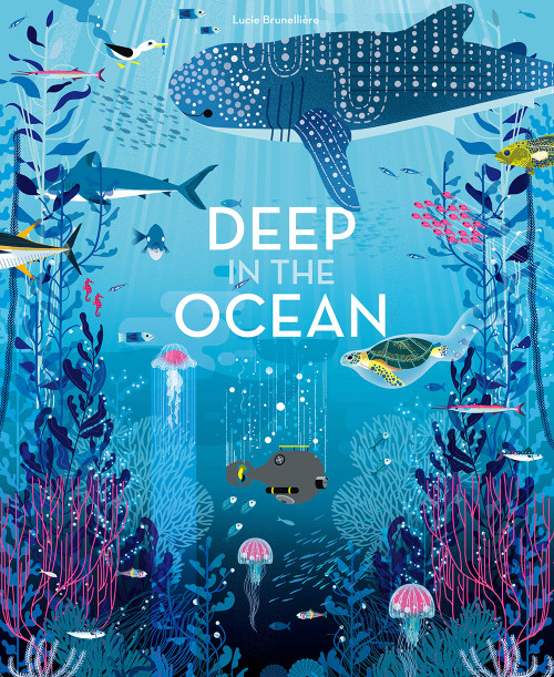 Deep in the Ocean (A Board Book) by Lucie Brunellière, 9781419733567