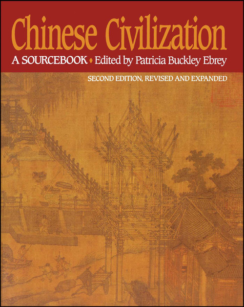 Chinese Civilization (A Sourcebook, 2nd Ed) by Patricia Buckley Ebrey, Patricia Buckley Ebrey, 9780029087527