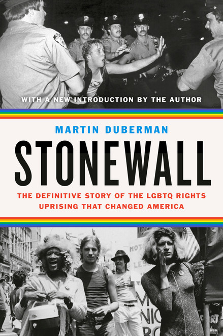 Stonewall (The Definitive Story of the LGBTQ Rights Uprising that Changed America) by Martin Duberman, 9780593083987