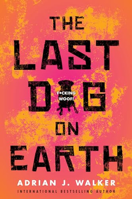 The Last Dog on Earth - 9781492673637 by Adrian J. Walker, 9781492673637